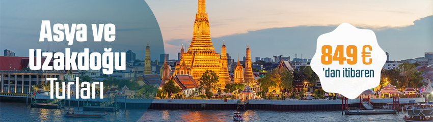 Asya ve Uzakdoğu Turları 