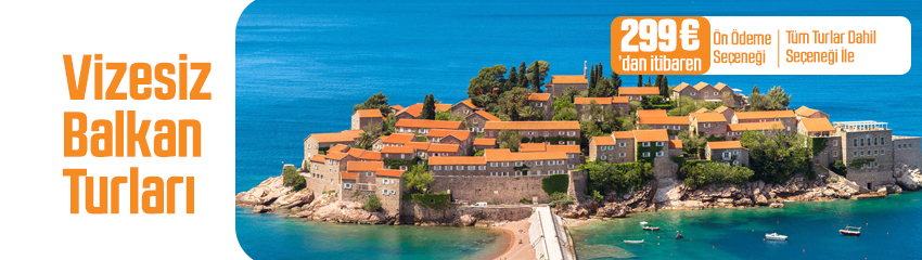 Vizesiz Balkan Turları 