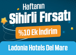 Ladonia Hotels Del Mare'de Haftanın Sihirli Fırsatını Kaçırma! !!