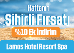 Haftanın Sihirli Fırsatı Lamos Hotel Resort Spa'da %10 Ek İndirim! !!