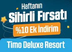 Timo Deluxe Resort'ta Haftanın Sihirli Fırsatını Kaçırma! !!