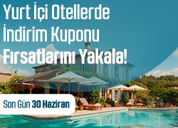 Yurt İçi Otellerde İndirim Kuponu Fırsatları Sepetinde! !!