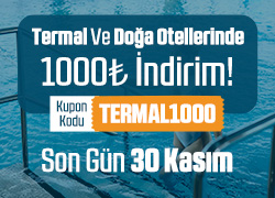 Termal ve Doğa Otellerinde Geçerli 1000 TL İndirim Kuponu !!