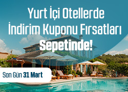Yurt İçi Otellerde İndirim Kuponu Fırsatları Sepetinde! !!