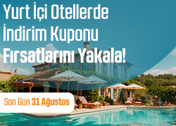 Yurt İçi Otellerde İndirim Kuponu Fırsatları Sepetinde! !!