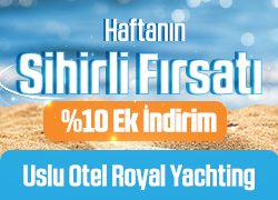 Uslu Otel Royal Yachting'de Haftanın Sihirli Fırsatı! !!