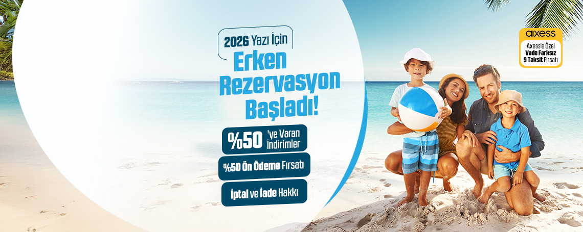 2026 Yazı İçin Erken Rezervasyon Başladı!	
