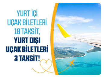 Yurt İçi ve Yurt Dışı Uçak Bileti.