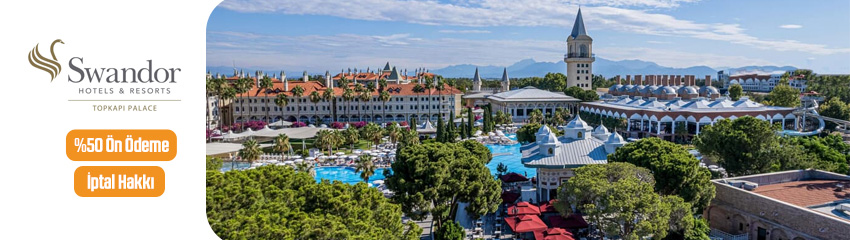 Swandor Hotels Resort Topkapı Palace