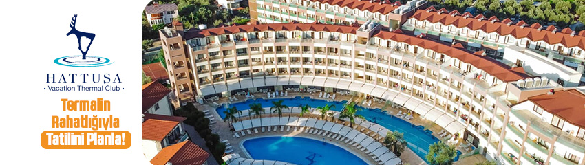 Hattuşa Vacation Thermal Club Kazdağları