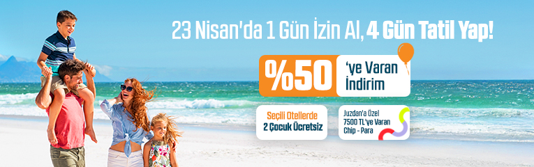 23 Nisan'da 1 Gün İzin Al, 4 Gün Tatil Yap!