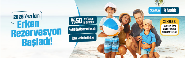 2026 Yazı İçin Erken Rezervasyon Başladı!
