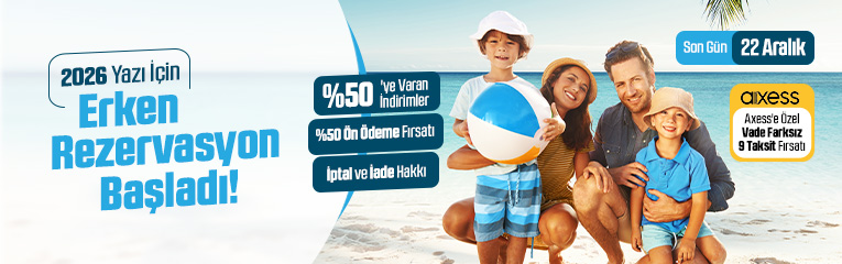 2026 Yazı İçin Erken Rezervasyon Başladı!