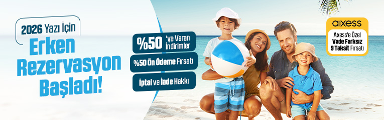 2026 Yazı İçin Erken Rezervasyon Başladı!