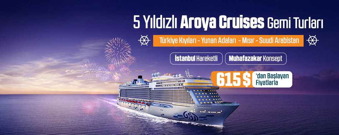 5 Yıldızlı Aroya Cruises ile Muhafazakar Gemi Turları 
