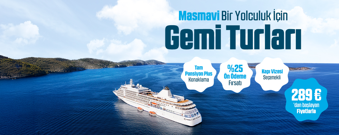 Masmavi Bir Yolculuk İçin Gemi Turları