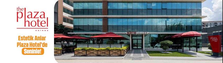 The Plaza Hotel Edirne