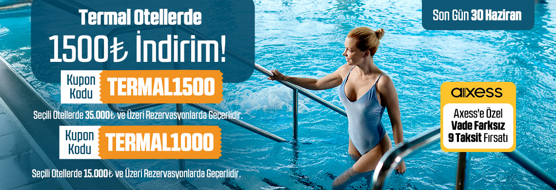 Seçili Termal Otellerde 15.000 TL Ve Üzeri 1000 TL, 35.000 TL Ve Üzeri Rezervasyonlar İçin 1500 TL Kupon Verilecektir.