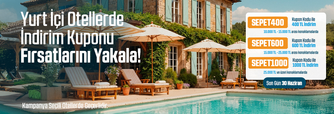 Seçili  Yurt İçi Otellerde 10000 TL -14.999 TL Arası 400 TL Kupon, 15.000 TL- 24.999 TL Arası 600 TL, 25.000 TL Üzeri Rezervasyonlar İçin 1000 TL Kupon Verilecektir.